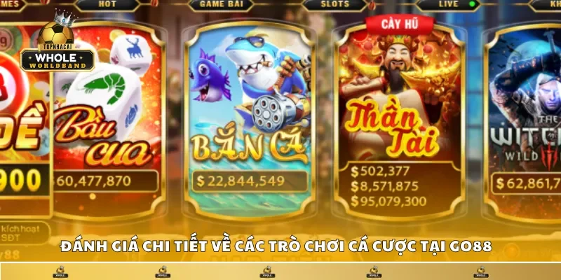 Chi tiết về các trò chơi cá cược tại Go88